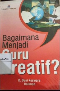 Image of Bagaimana Menjadi Guru Kreatif