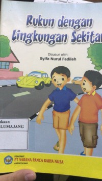 Image of Rukun dengan lingkungan sekitar