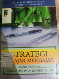 Image of STRATEGI BELAJAR MENGAJAR MELALUI PENANAMAN KONSEP UMUM DAN KONSEP ISLAMI