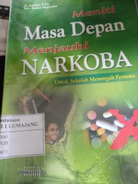 Image of MENITI MASA DEPAN MENJAUHI NARKOBA