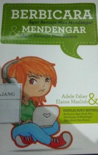 Image of BERBICARA AGAR REMAJA MAU MENDENGAR  & MENDENGAR AGAR REMAJA MAU BICARA