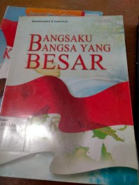 Image of Bangsaku Bangsa Yang Besar