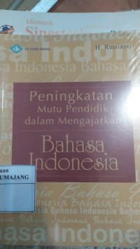 Image of PENINGKATAN MUTU PENDIDIK DALAM MENGAJARKAN BAHASA INDONESIA