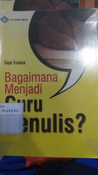 Image of BAGAIMANA MENJADI GURU PENULIS