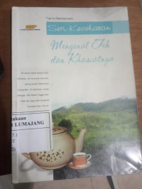 Image of Seri Kesehatan Mengenal Teh dan Khasiatnya