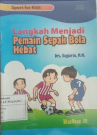 Image of Langkah Menjadi Pemain Sepak Bola Hebat